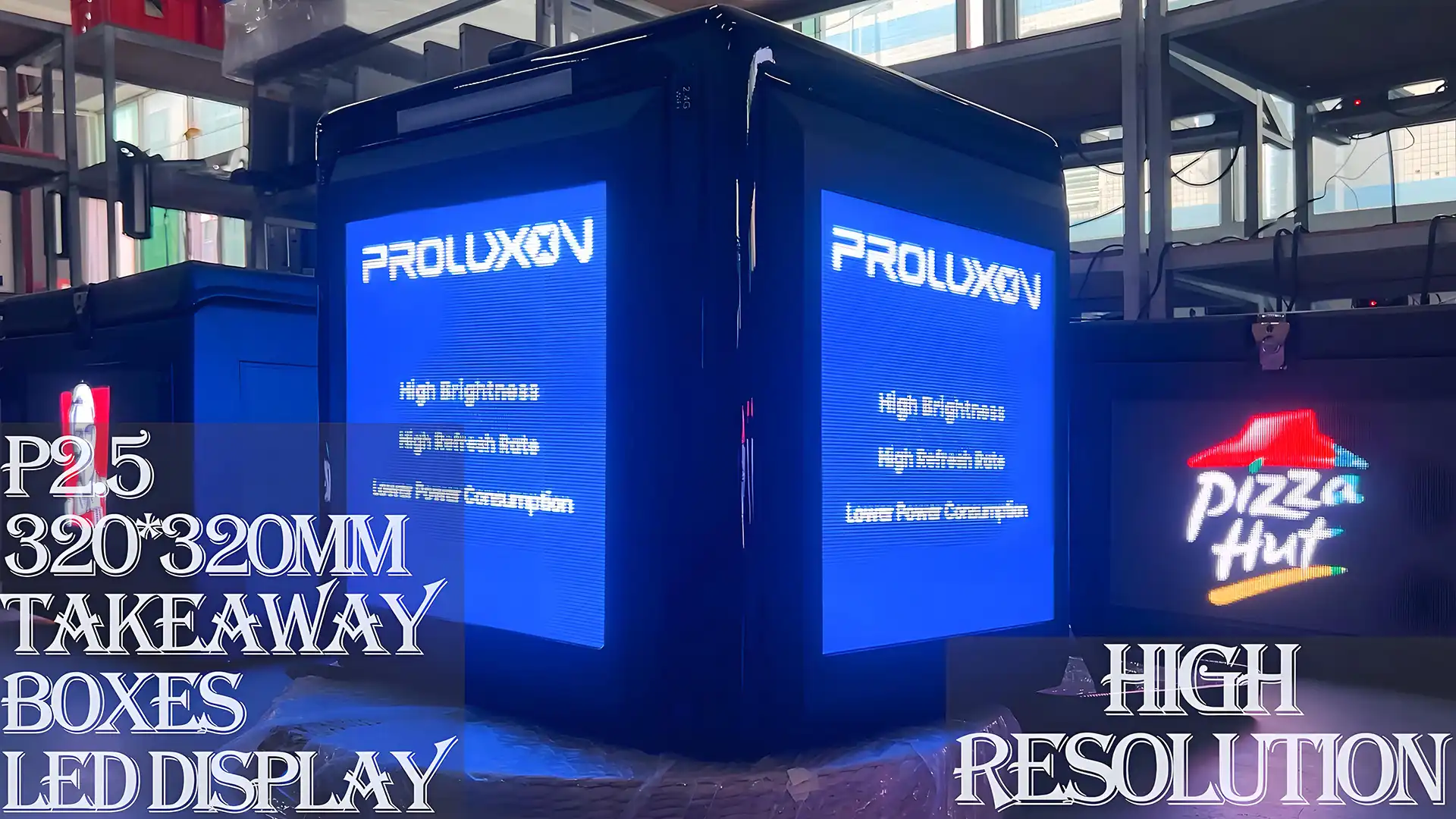 P2.5 LED DELIVERY BOXES DISPLAYS